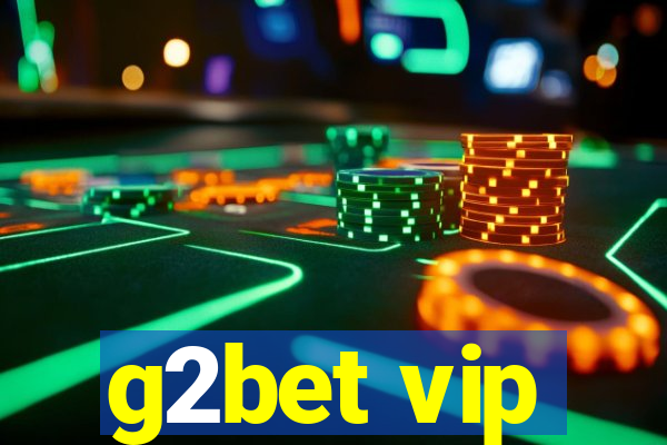 g2bet vip